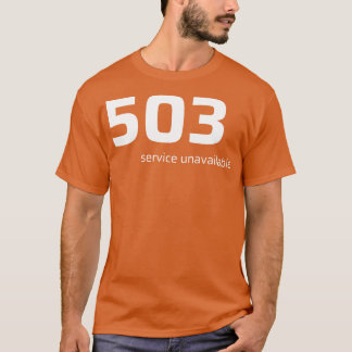 503 Service Unavailable TShirt