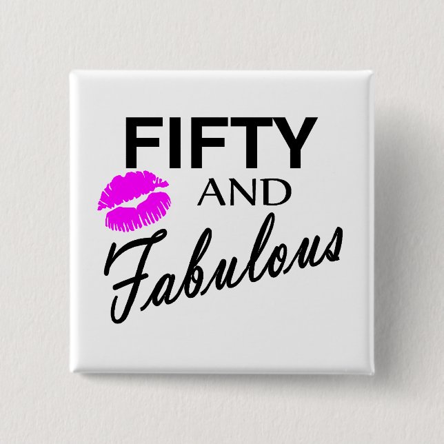 50 and Fabulous 15 Cm Square Badge (Front)