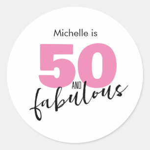 50 and fabulous 50th Birthday gift Fifty pink Classic Round Sticker