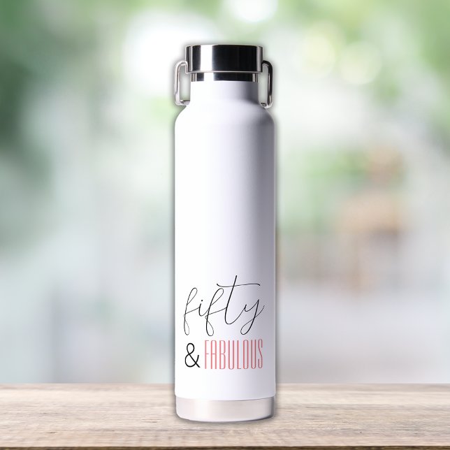 50 and Fabulous 50th Birthday Modern Script Water Bottle (Creator Uploaded)