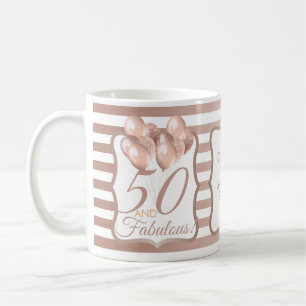 50 and Fabulous 50th Birthday Rose Gold Coffee Mug