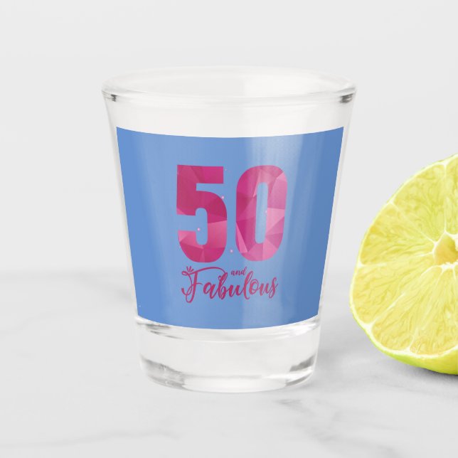 50 And Fabulous 55th Birthday B Day Shot Glass (Front)