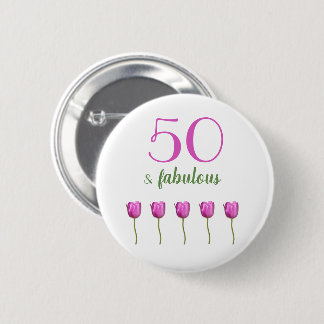 50 and Fabulous Birthday Button | Magenta Tulip