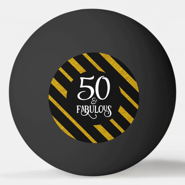 50 and Fabulous Black and Gold Ping Pong Ball (Front)