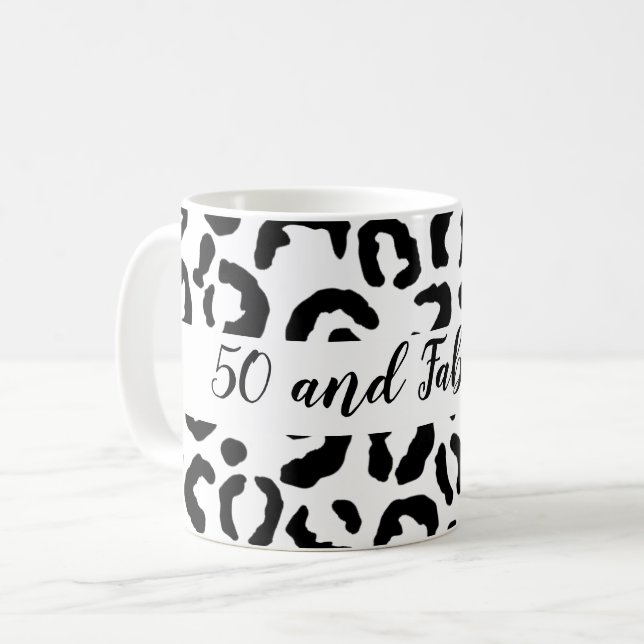 50 and Fabulous Black and White Cheetah Print Coffee Mug (Front Left)