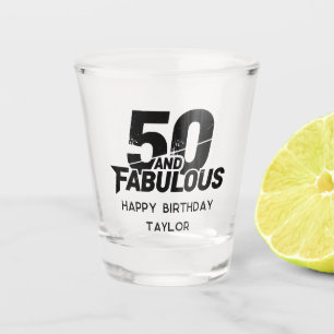 50 and Fabulous Bold Grunge Distressed Black White Shot Glass