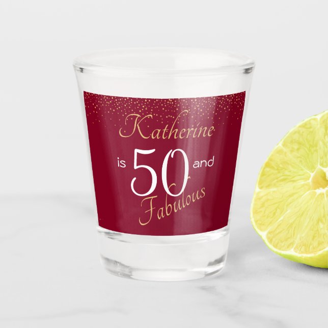 50 and Fabulous Burgundy Gold 50th Birthday Shot Glass (Front)