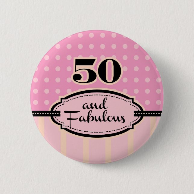 50 and Fabulous Button (Front)