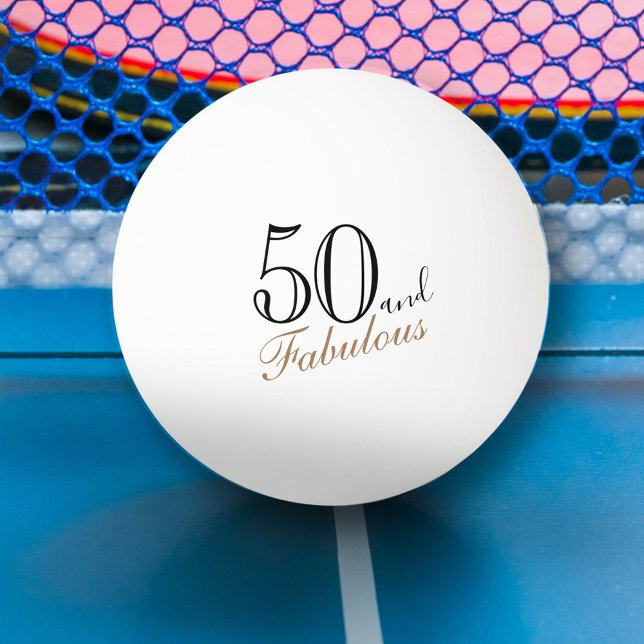 50 and Fabulous Elegant Script 50th Birthday Ping Pong Ball (Creator Uploaded)