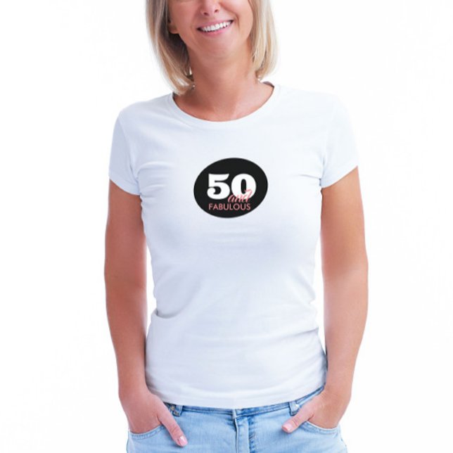 50 and Fabulous Fiftieth Birthday T-Shirt (Creator Uploaded)