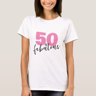 50 and fabulous gift 50th Birthday pink  T-Shirt