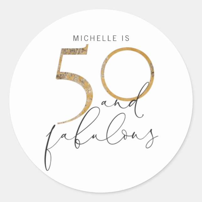 50 and Fabulous Gold Black & White Name Classic Round Sticker (Front)