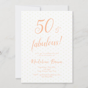 50 and Fabulous Peach 50th Birthday Invitation