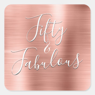 50 and Fabulous Rose Gold   Blush Pink Modern Square Sticker