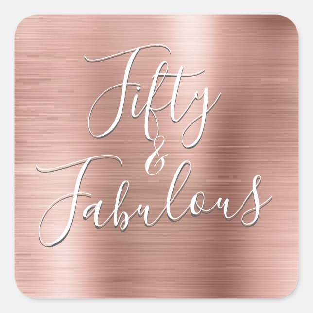 50 and Fabulous Rose Gold | Blush Pink Modern Square Sticker (Front)