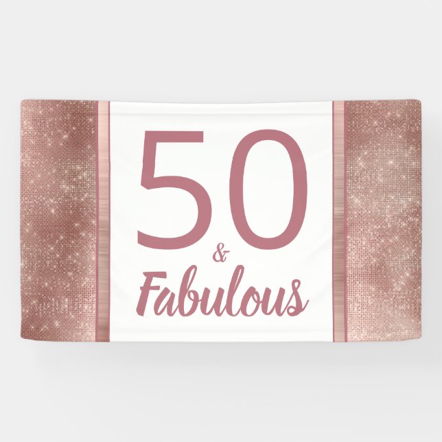 50 and Fabulous Rose Gold Chic 50th Birthday Party Banner (Horizontal)
