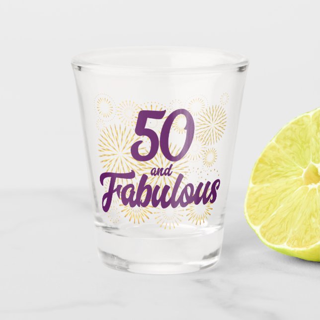 50 and Fabulous Shot Glass (Front)