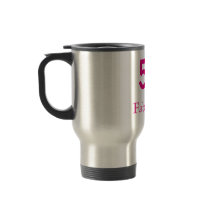 50 and Fabulous Stainless Steel 15oz Travel Mug
