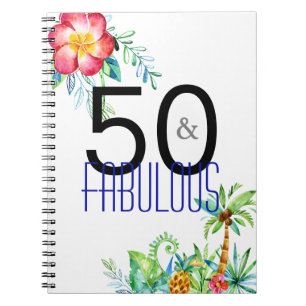 50 and Fabulous Tropical 50th Birthday Party Notebook