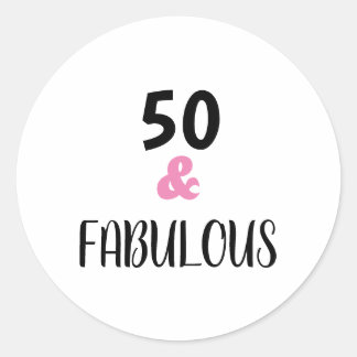 50 And Fabulous Typography Birthday Party Classic Round Sticker