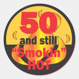 50 and Smokin Hot - 50th Birthday Classic Round Sticker