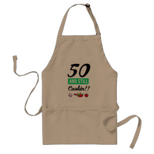 50 and still cookin standard apron