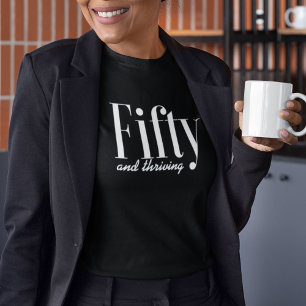 50 and Thriving Typography Simple Modern Custom Tri-Blend Shirt
