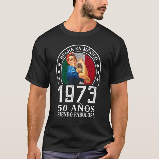50 años siendo Fabulosa Cumpleaños Mujer Mexicana T-Shirt (Front)