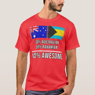 50 Australian 50 Bahamian 100 Awesome Gift for Bah T-Shirt