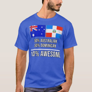 50 Australian 50 Dominican 100 Awesome Gift for Do T-Shirt