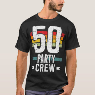 50 Birthday 50 Party Crew Squad 50th Bday Group Bi T-Shirt