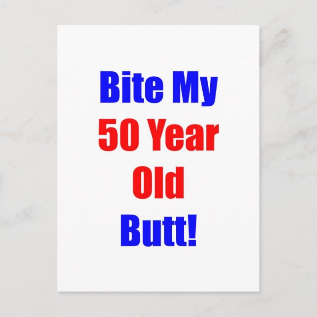 50 Bite My Butt Postcard (Front)