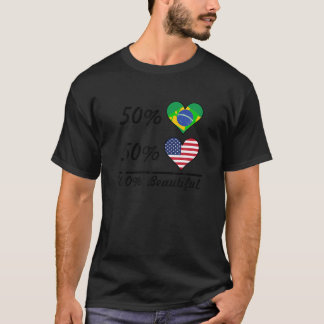 50 Brazilian Flag 50 American Flag 100 Beautiful B T-Shirt