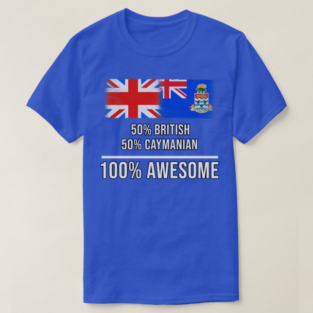 50 British 50 Caymanian 100 Awesome Gift for Cayma T-Shirt (Design Front)