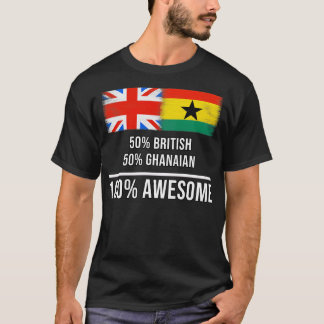 50 British 50 Ghanaian 100 Awesome Gift for Ghanai T-Shirt