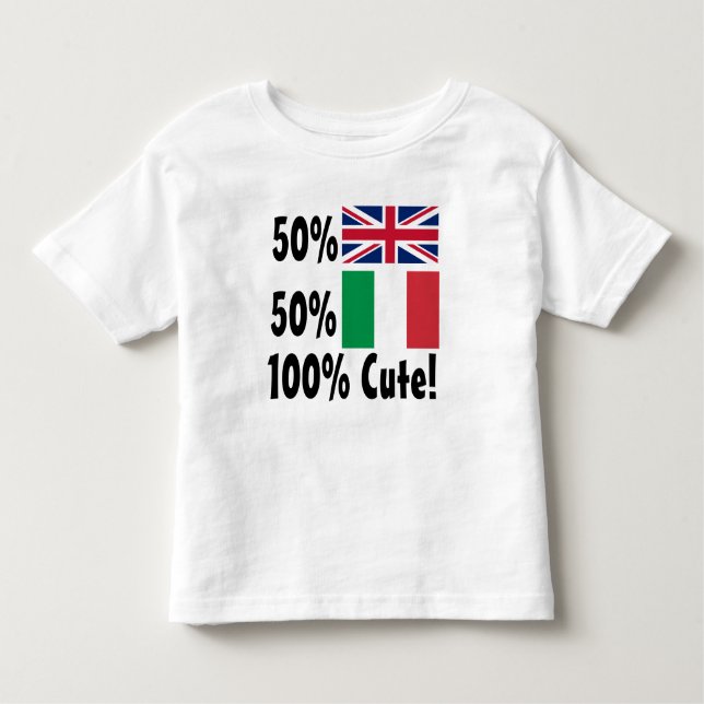 50% British 50% Italian 100% Cute Toddler T-Shirt (Front)