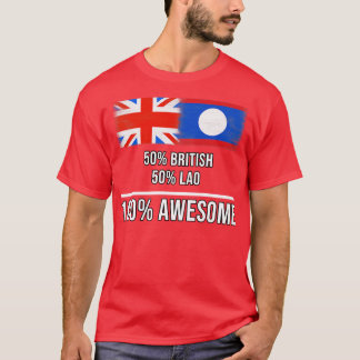 50 British 50 Lao 100 Awesome Gift for Lao Heritag T-Shirt