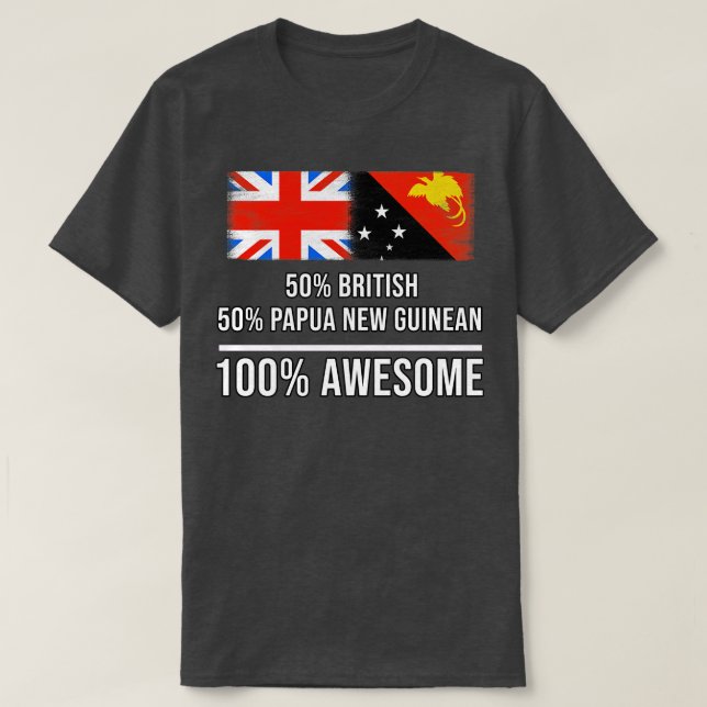 50 British 50 Papua New Guinean 100 Awesome Gift f T-Shirt (Design Front)