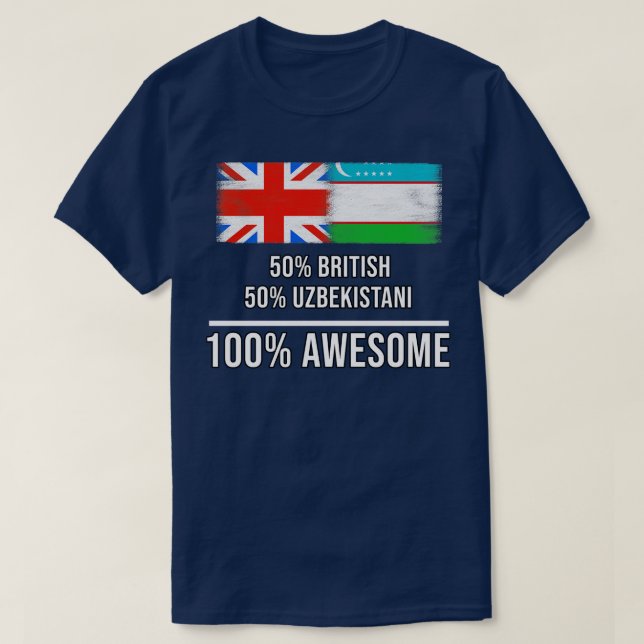 50 British 50 Uzbekistani 100 Awesome Gift for Uzb T-Shirt (Design Front)