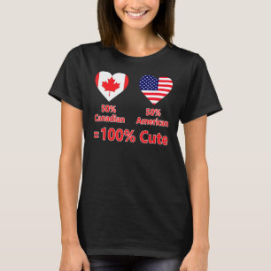 50 Canadian 50 American 100 Cute Half Patriotic Fl T-Shirt