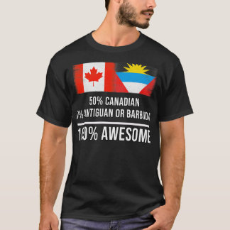 50 Canadian 50 Antiguan or Barbudan 100 Awesome Gi T-Shirt