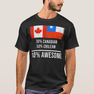 50 Canadian 50 Chilean 100 Awesome Gift for Chilea T-Shirt