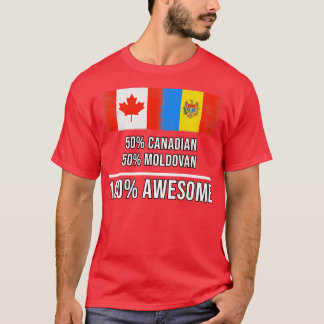 50 Canadian 50 Moldovan 100 Awesome Gift for Moldo T-Shirt