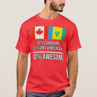 50 Canadian 50 Saint Vincentian 100 Awesome Gift f T-Shirt