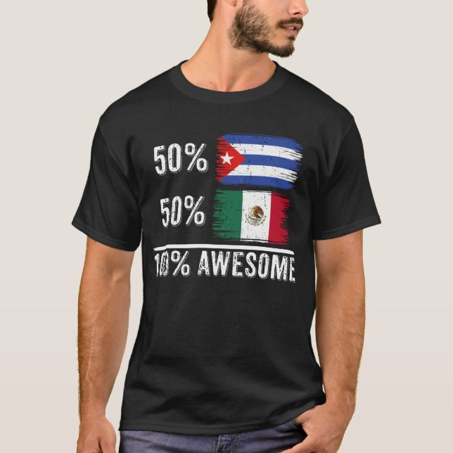  50_ Cuba 50_ Mexico Cuban Mexican Flag Pride Heri T-Shirt (Front)