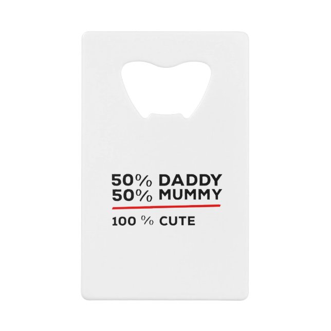 50% Daddy 50% Mummy 100% Cute (Front)