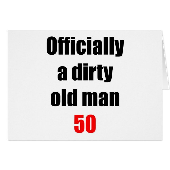 50 Dirty Old Man (Front Horizontal)