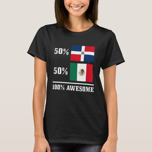 50 Dominican Republic 50 Mexico Mexican Flag Pride T-Shirt (Front)