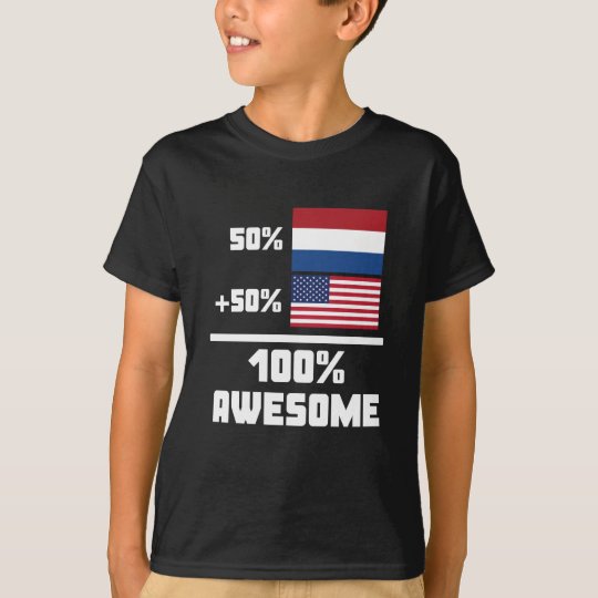50% Dutch 50% American 100% Awesome T-Shirt