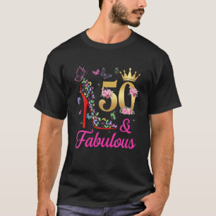 50 Fabulous 50 Years Old 50th Bday Butterflies Hig T-Shirt
